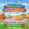 Mystery Table Brunch Potluck. Apr 26, 2026
