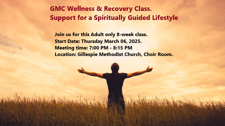 GMC Wellness & Recovery Class. Support for a Spiritually Guided Lifestyle