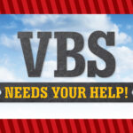 VBS needs your help