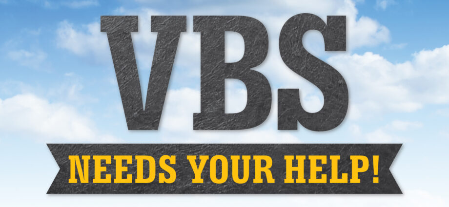 VBS needs your help